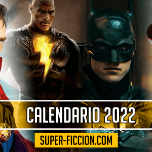 Calendario cine superhéroes 2022