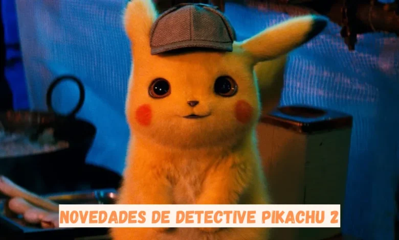 Novedades Detective Pikachu 2